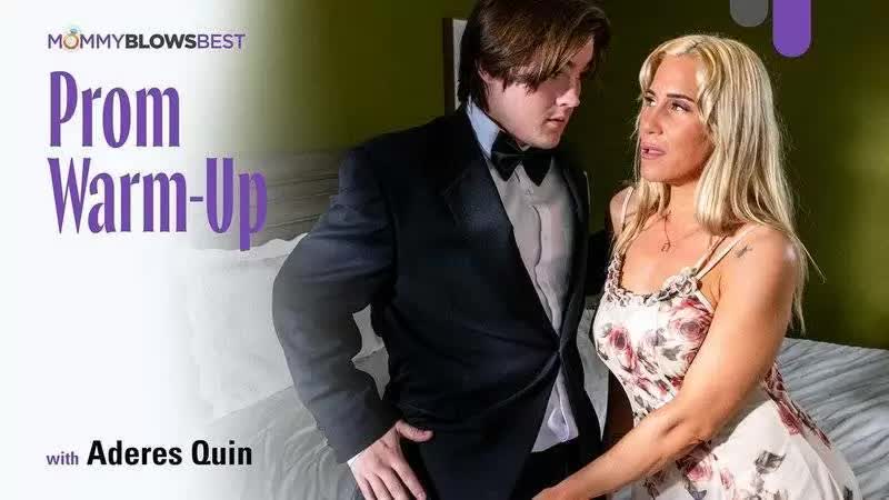 Aderes Quin, Mommy Blow Warm Up Porn Video